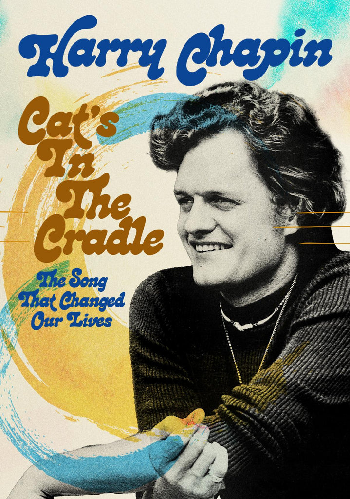 PRESS RELEASE: Harry Chapin - Cat's In The Cradle: The Song That Changed Our Lives