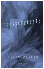 Crosscurrents - Sandy Chapin Poetry